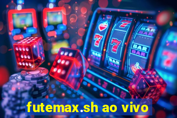 futemax.sh ao vivo